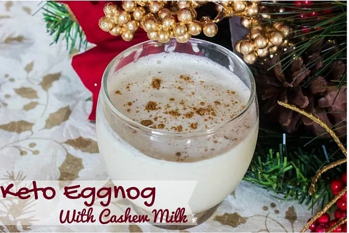 Keto Eggnog Made with Cashew Milk close up with text