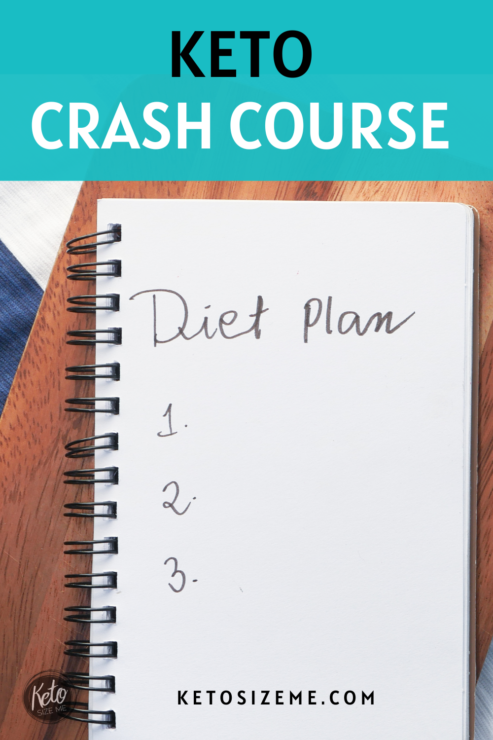 Note pad on a cutting board with the words Diet Plan numbered one through three. Text overlay reads Keto Crash Course
