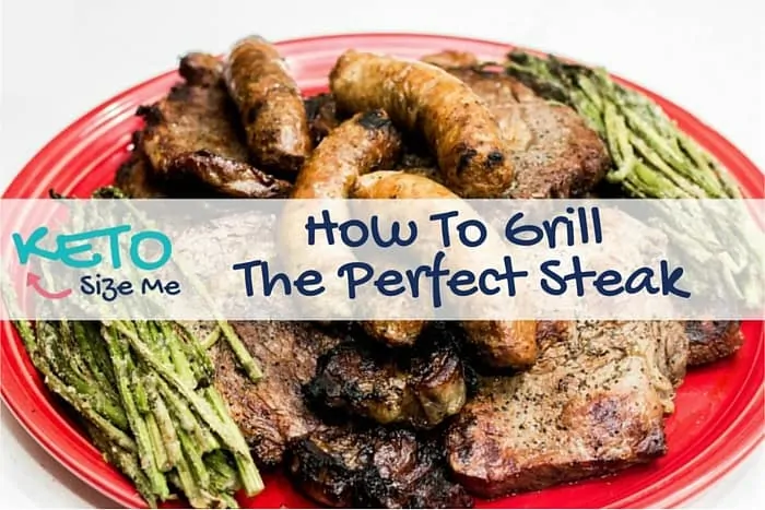 Text reads Learn how to grill the perfect steak! Image of steak, sausage, and asparagus on a platter