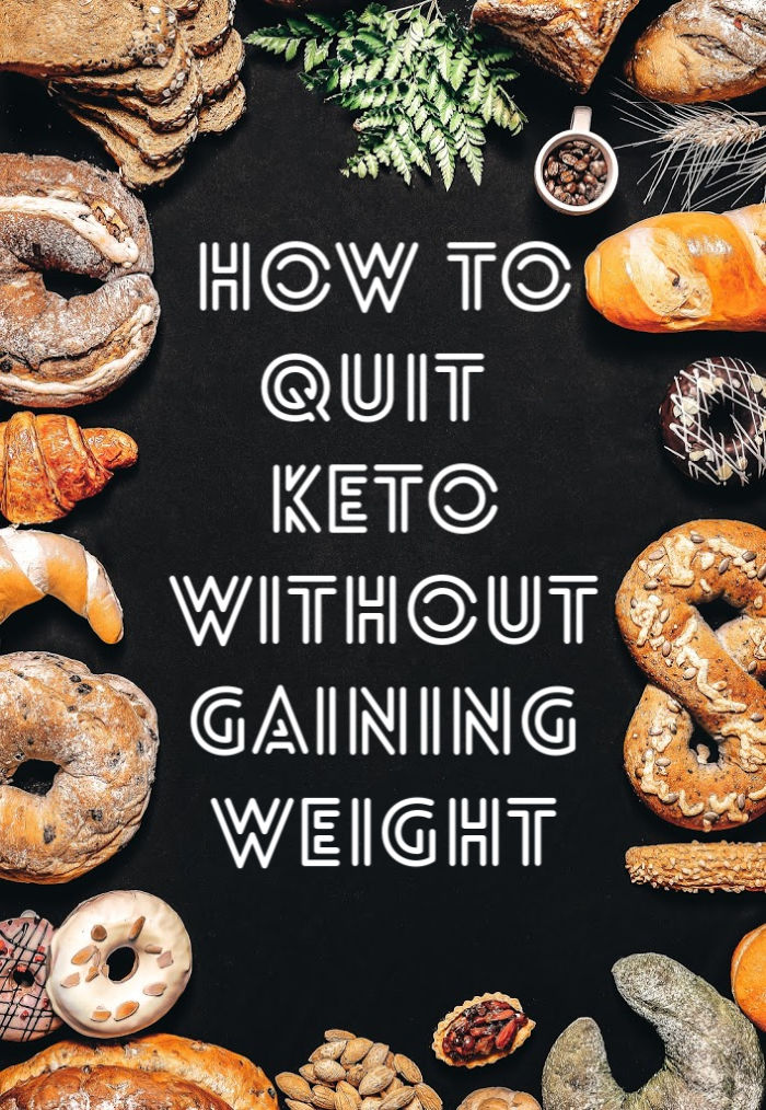 How To Quit The Keto Diet Without Gaining Weight
