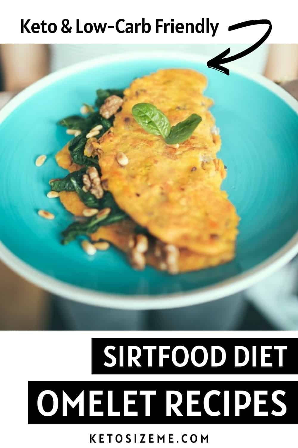 omelet on a blue plate with text overlay that reads keto and low-carb friendly sirtfood omelet recipes