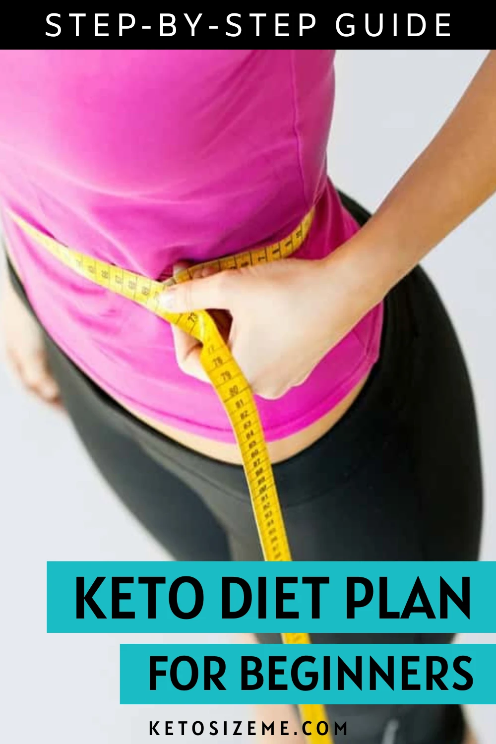 Woman with measuring tape around her waist with text overlay that reads Keto Diet Plan for Beginners